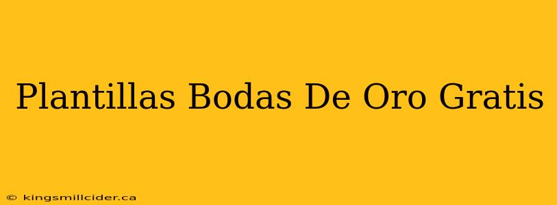 Plantillas Bodas De Oro Gratis