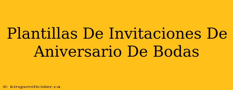 Plantillas De Invitaciones De Aniversario De Bodas