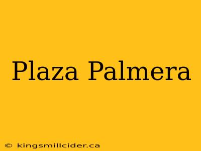 Plaza Palmera