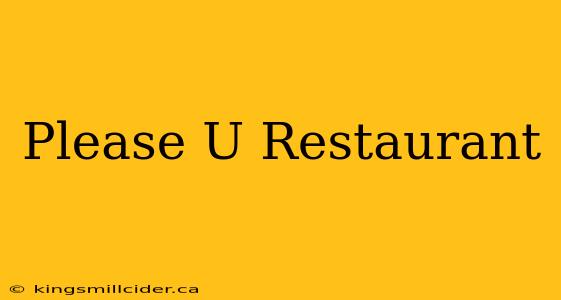 Please U Restaurant