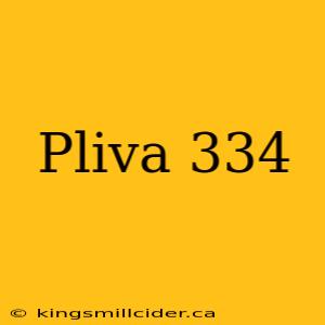 Pliva 334