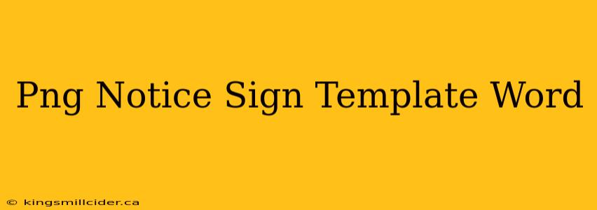 Png Notice Sign Template Word