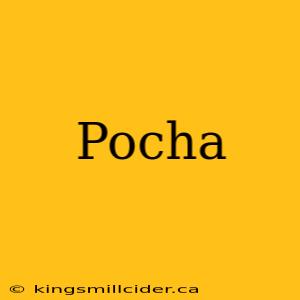 Pocha