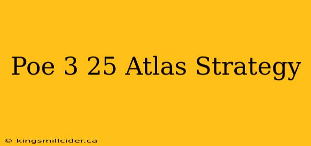 Poe 3 25 Atlas Strategy