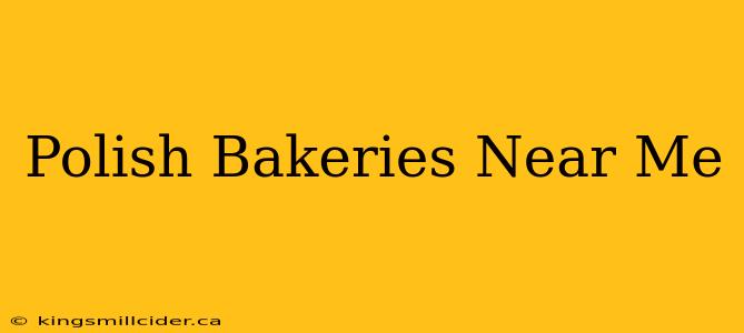 Polish Bakeries Near Me