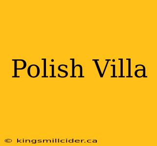 Polish Villa