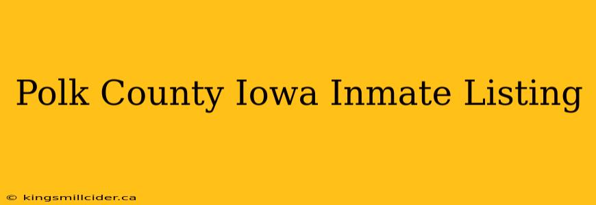 Polk County Iowa Inmate Listing