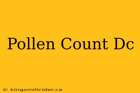 Pollen Count Dc