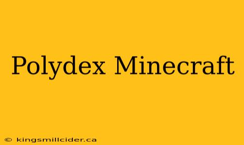 Polydex Minecraft