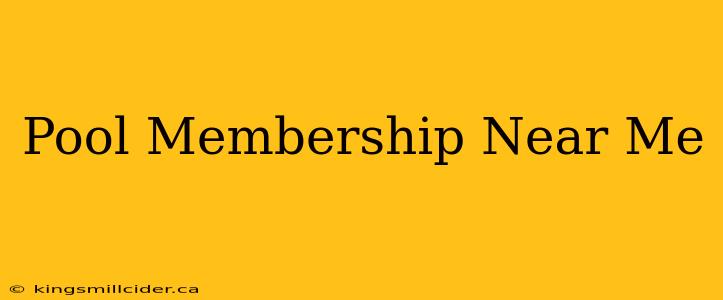 Pool Membership Near Me