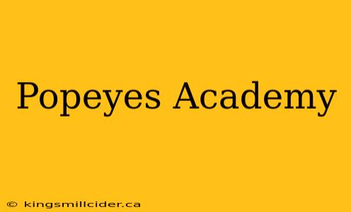 Popeyes Academy