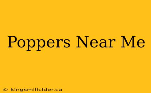 Poppers Near Me