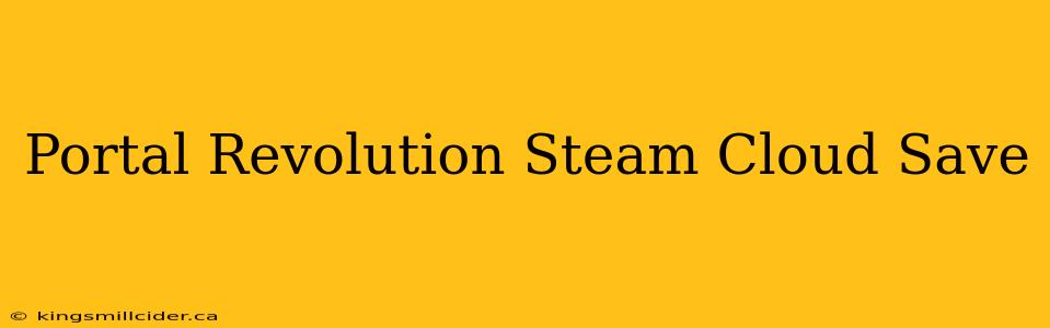 Portal Revolution Steam Cloud Save