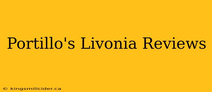 Portillo's Livonia Reviews