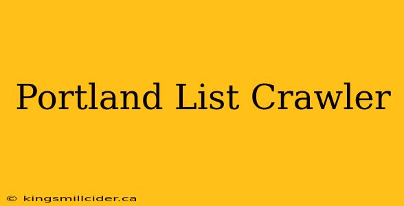 Portland List Crawler