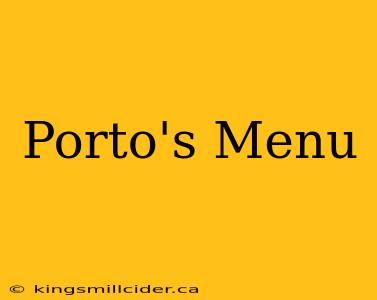 Porto's Menu