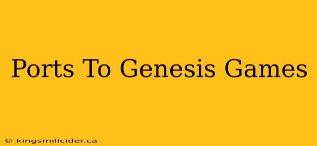 Ports To Genesis Games