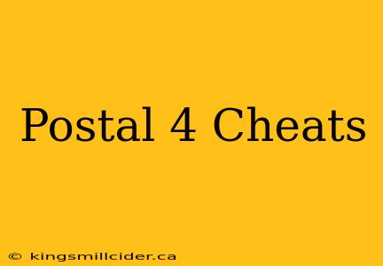 Postal 4 Cheats