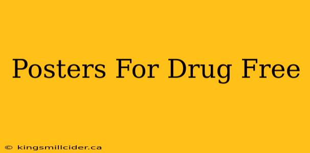 Posters For Drug Free