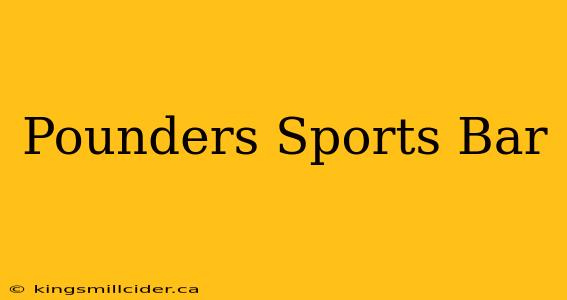 Pounders Sports Bar