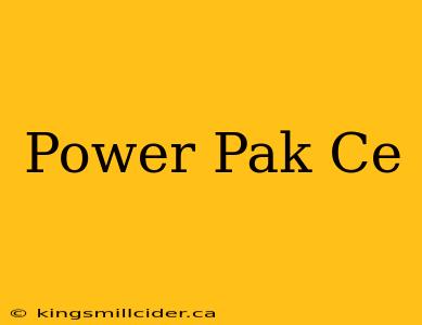 Power Pak Ce