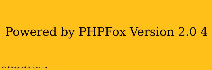 Powered by PHPFox Version 2.0 4