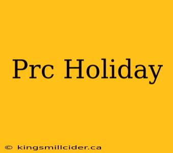 Prc Holiday