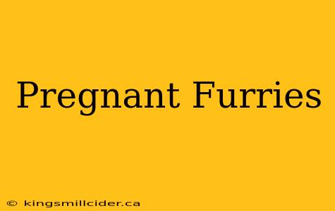 Pregnant Furries