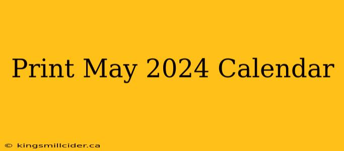 Print May 2024 Calendar