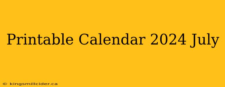 Printable Calendar 2024 July