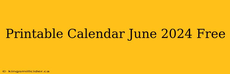 Printable Calendar June 2024 Free