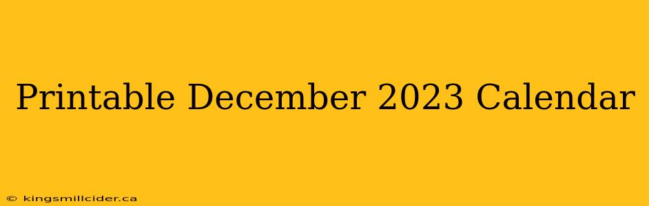 Printable December 2023 Calendar