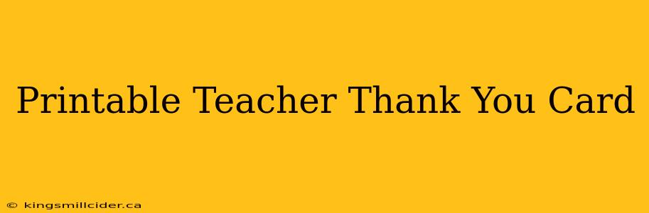 Printable Teacher Thank You Card