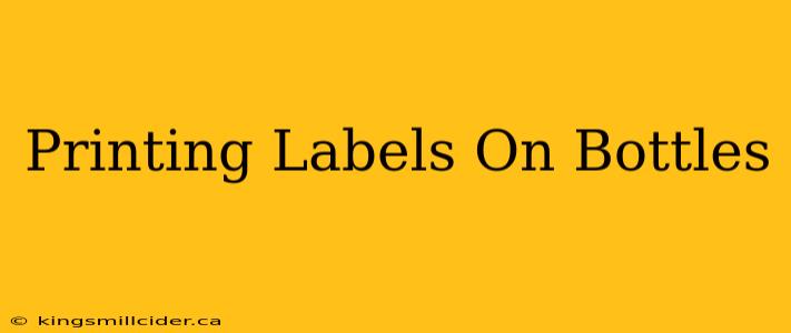 Printing Labels On Bottles