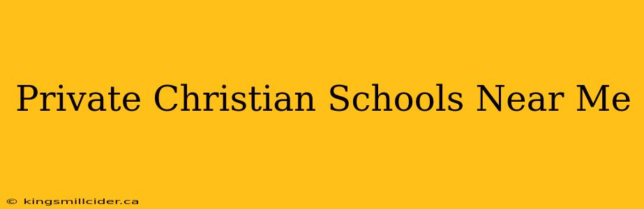 Private Christian Schools Near Me