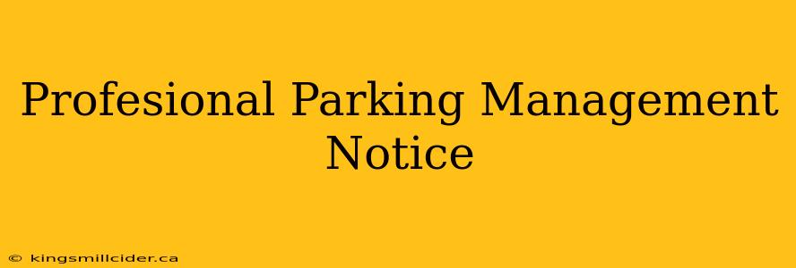 Profesional Parking Management Notice