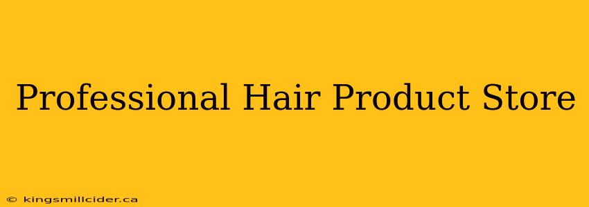 Professional Hair Product Store