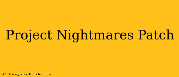 Project Nightmares Patch