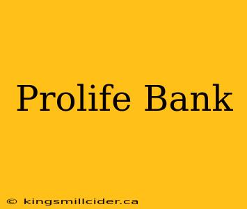 Prolife Bank