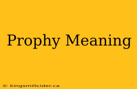 Prophy Meaning