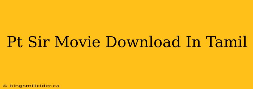 Pt Sir Movie Download In Tamil