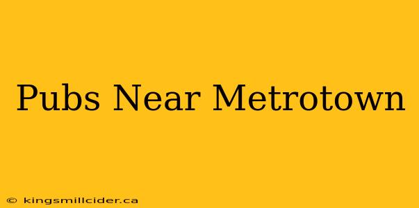 Pubs Near Metrotown