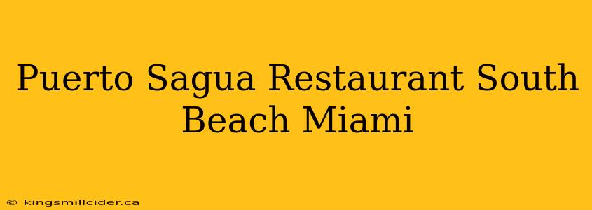 Puerto Sagua Restaurant South Beach Miami