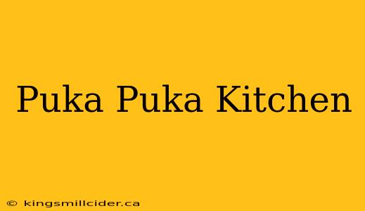 Puka Puka Kitchen