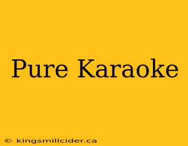 Pure Karaoke