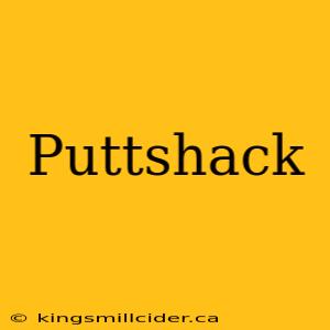 Puttshack