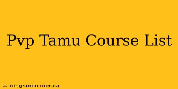 Pvp Tamu Course List