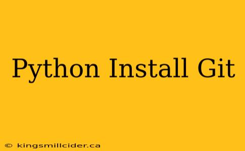 Python Install Git