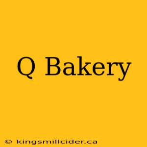 Q Bakery