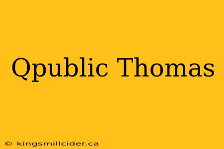 Qpublic Thomas